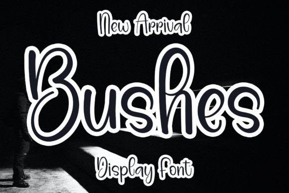 Bushes Font: A Campaign Review