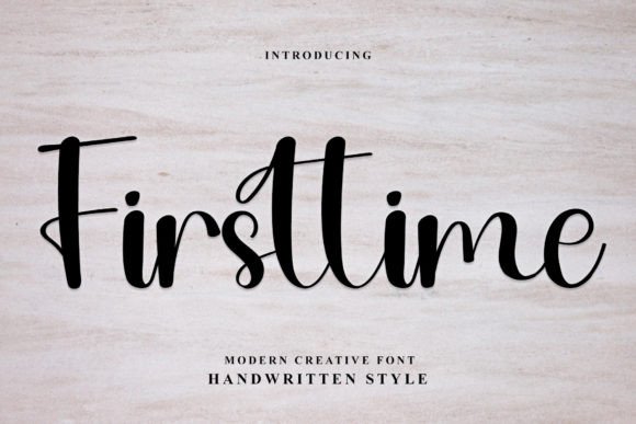 Firsttime: A Handwritten Font for Clear Campaigns
