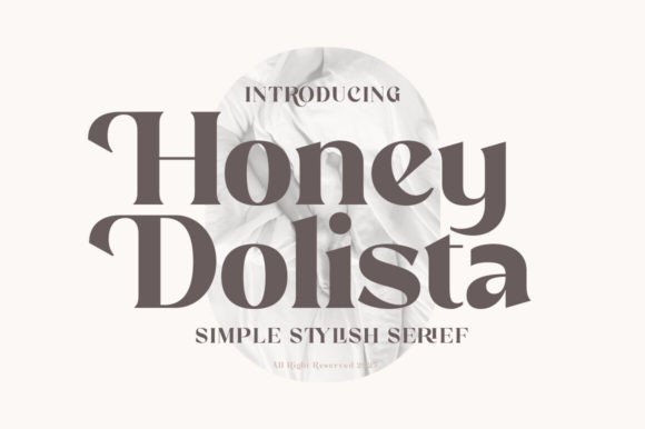 Honey Dolista: A Serif Font for Bold Campaigns